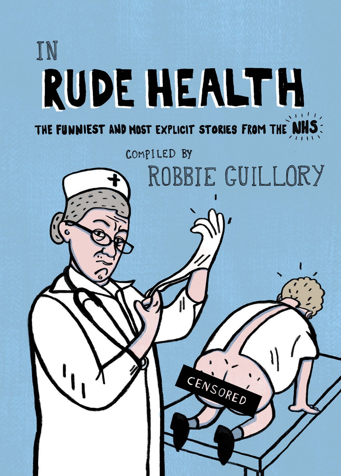 In Rude Health: The Funniest and Most Explicit Stories from the NHS