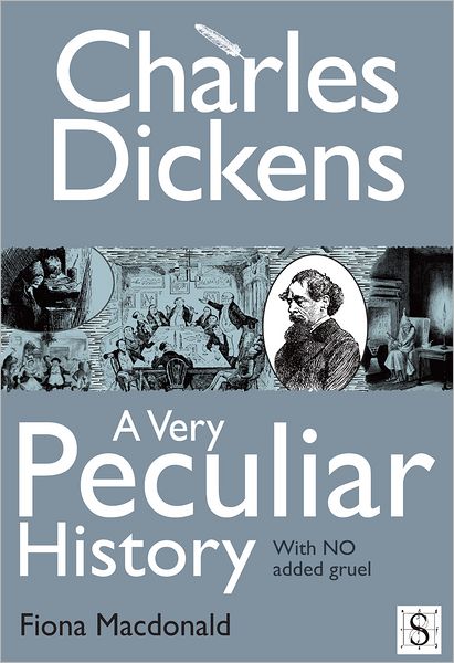 Charles Dickens, A Very Peculiar History