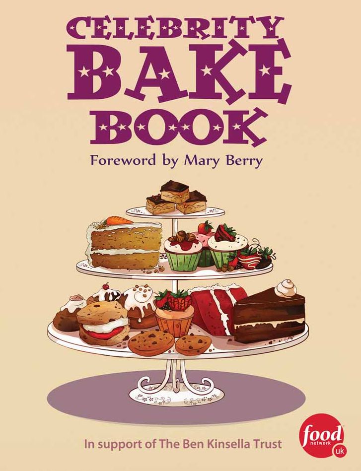 Celebrity Bake Book: Supporting the Ben Kinsella Trust