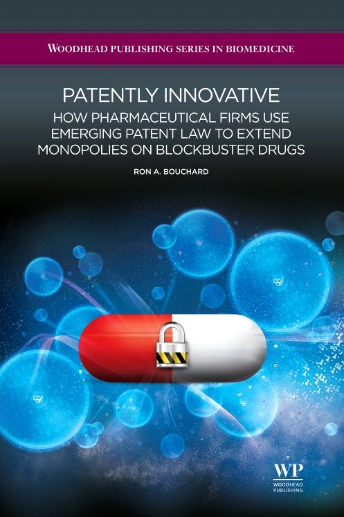 Patently Innovative: How Pharmaceutical Firms Use Emerging Patent Law to Extend Monopolies on Blockbuster Drugs