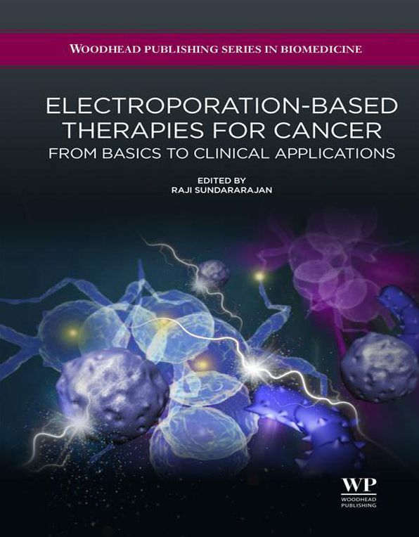 Electroporation-Based Therapies for Cancer: From Basics to Clinical Applications