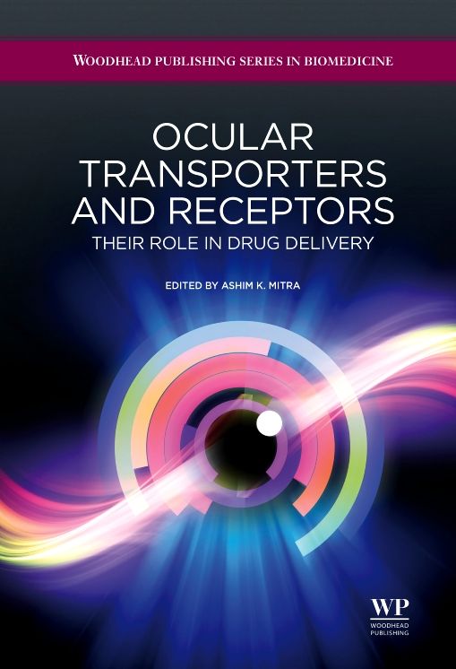 Ocular Transporters and Receptors: Their Role in Drug Delivery