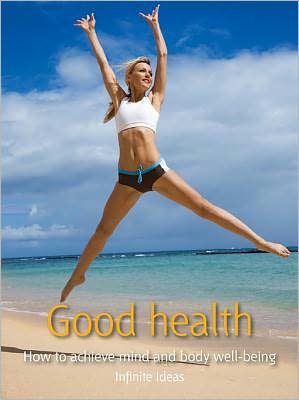 Good health: How to achieve mind and body well-being