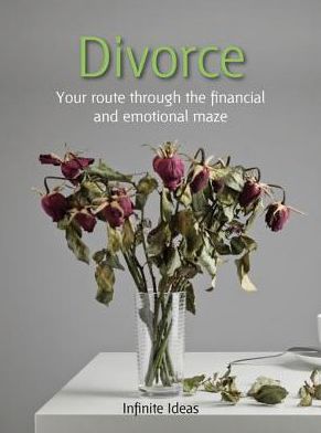 Divorce: Your route through the financial and emotional maze