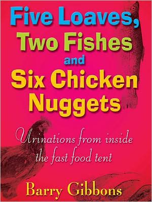 Five Loaves, Two Fishes and Six Chicken Nuggets: Urinations from Inside the Fast Food Tent
