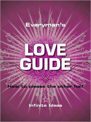Everyman's love guide: How to please the other half
