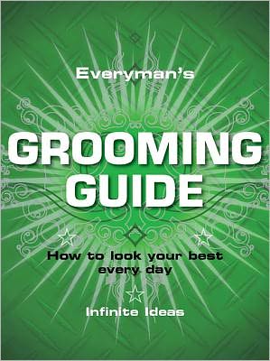 Everyman's grooming guide: How to look your best every day