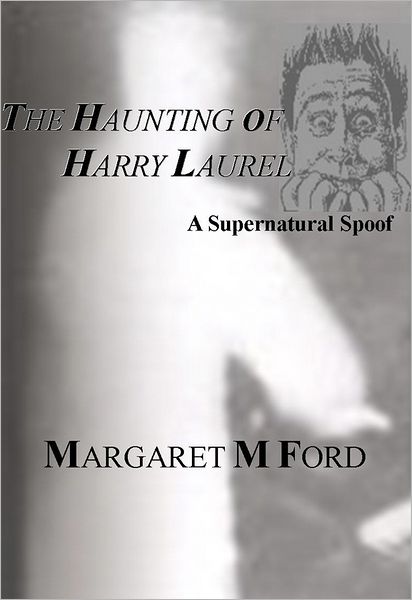 The Haunting Of Harry Laurel: A Supernatural Spoof