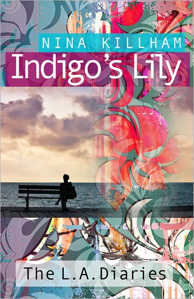 Indigo's Lily: The L.A. Diaries