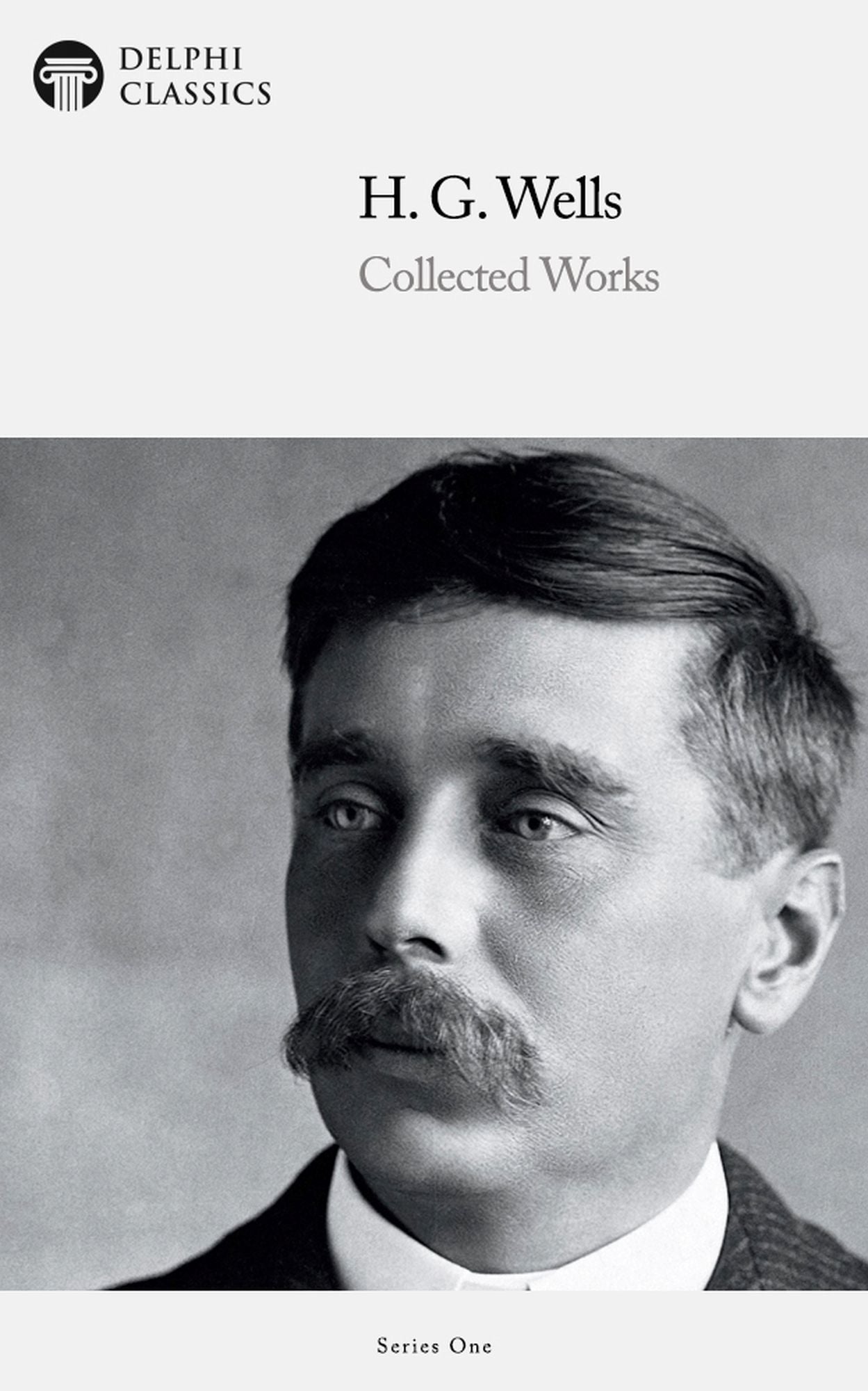 Delphi Works of H. G. Wells (Illustrated)