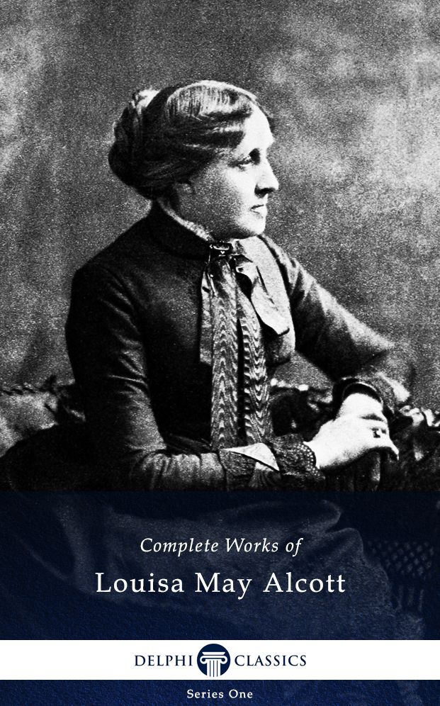 Delphi Complete Works of Louisa May Alcott