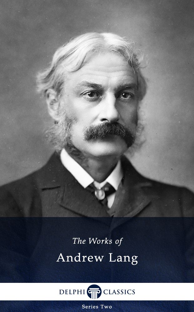 Delphi Works of Andrew Lang and Complete Fairy Books