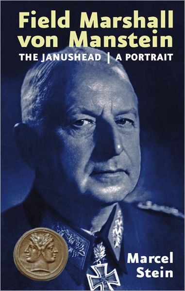 Field Marshal Von Manstein: The Janushead: A Portrait