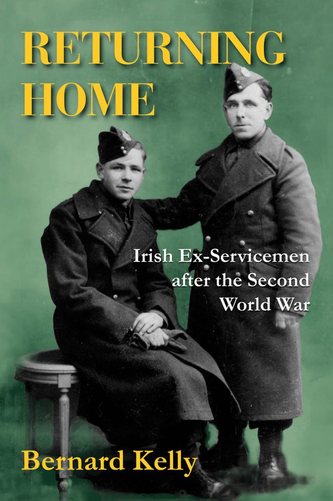 Returning Home: Irish Ex-Servicemen after the Second World War