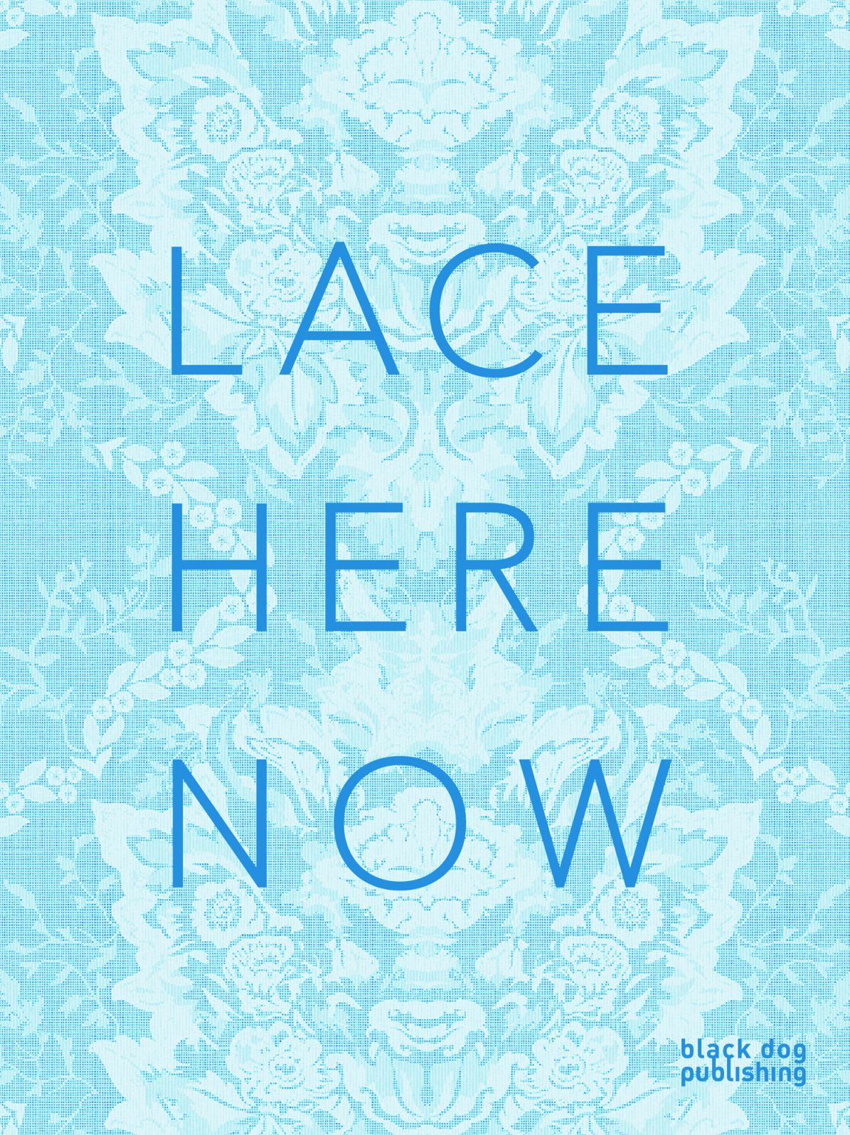 Lace: Here: Now