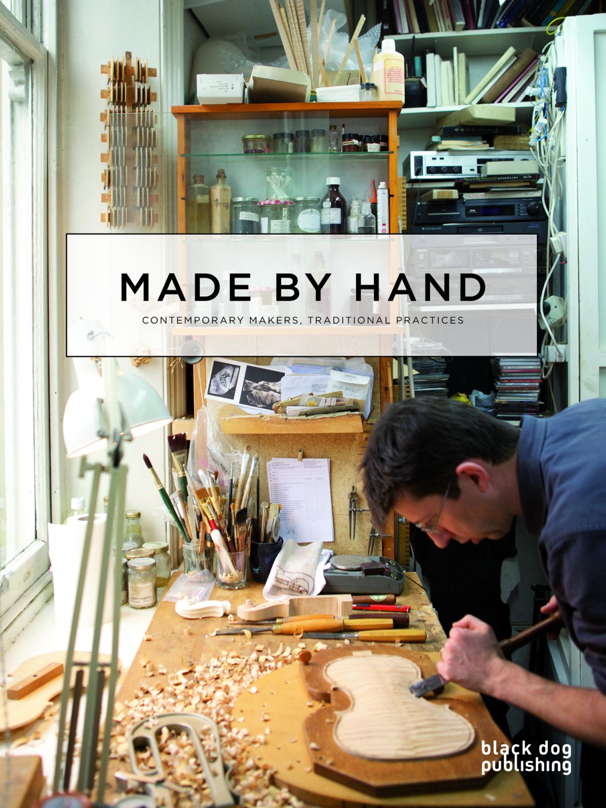 Made By Hand : Contemporary Makers, Traditional Practices