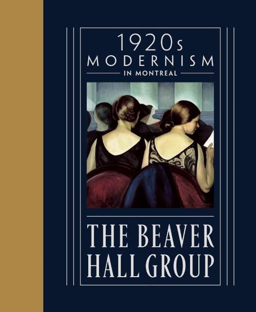 1920s Modernism in Montreal : The Beaver Hall Group