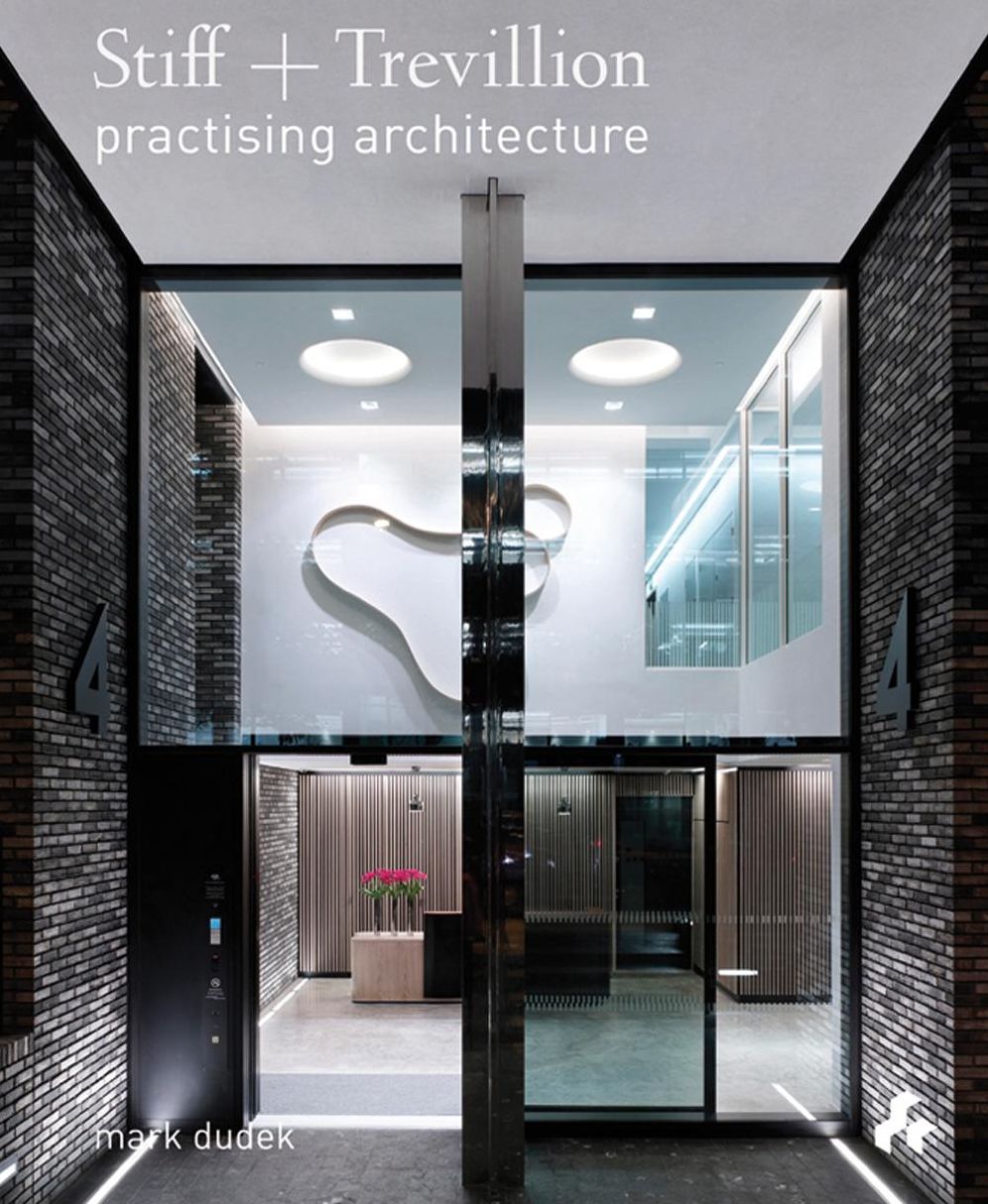 Stiff + Trevilion: Practising Architecture