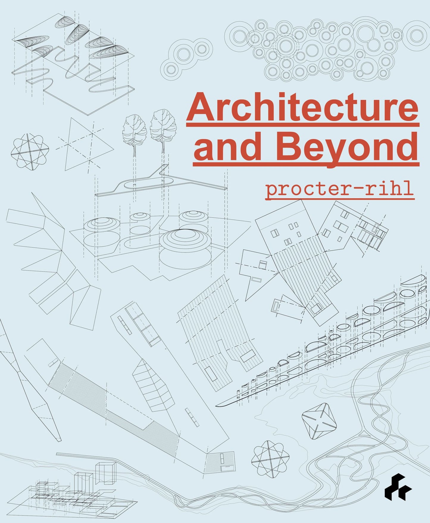Architecture and Beyond: Procter-RIHL