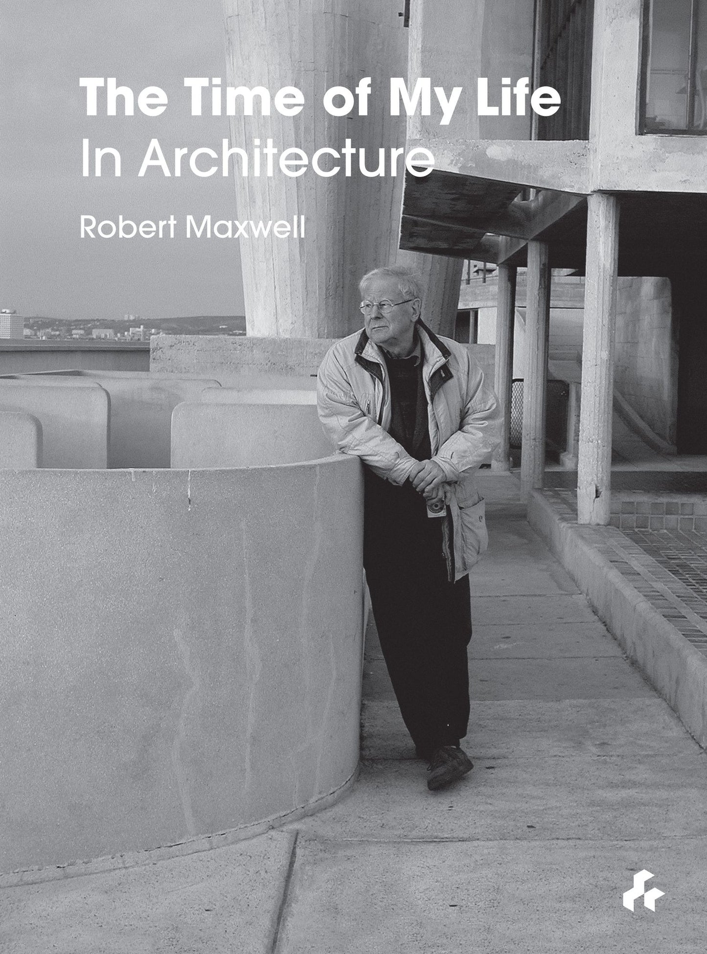 The Time of my Life: In Architecture