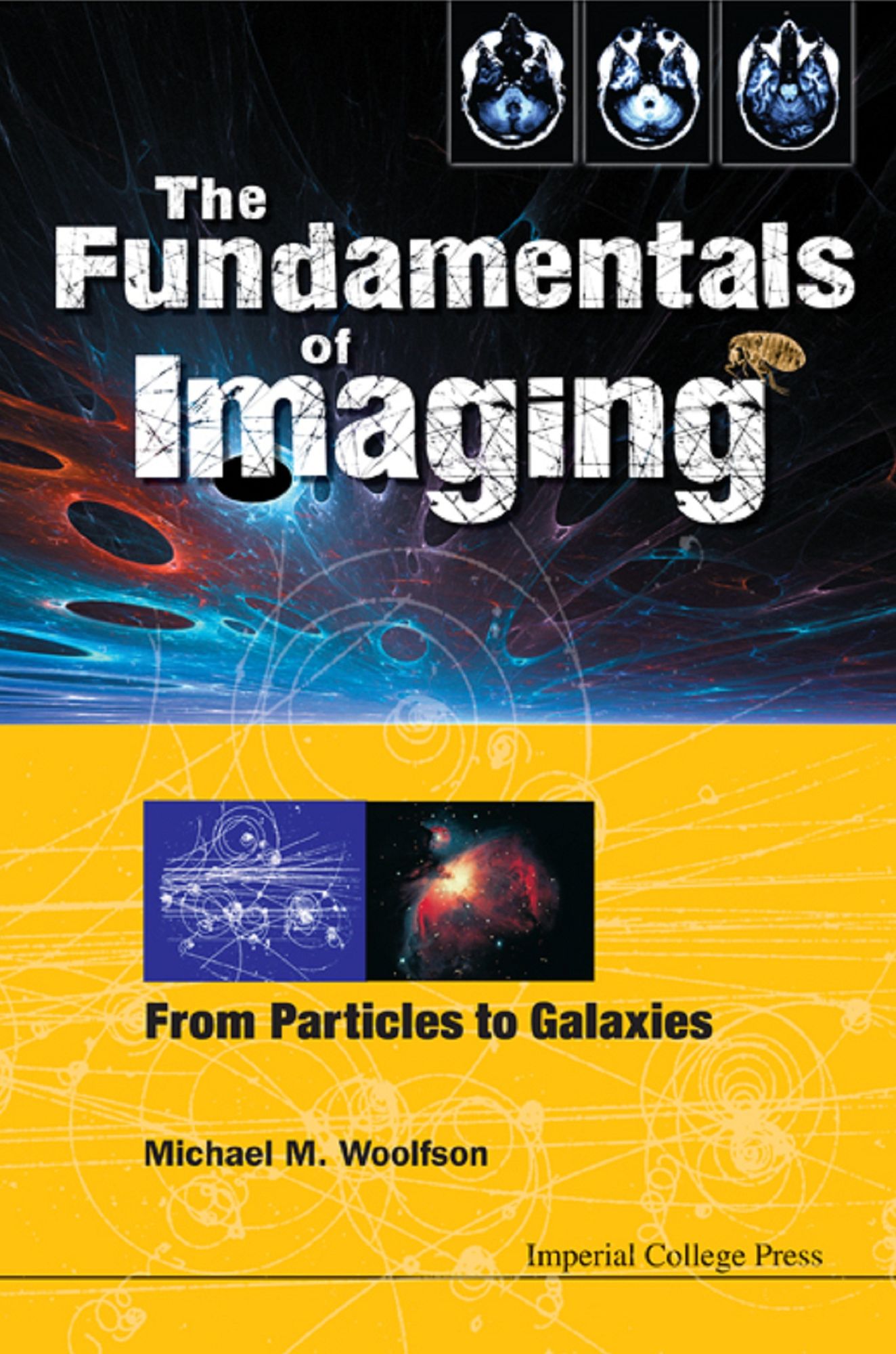 The Fundamentals of Imaging: From Particles to Galaxies