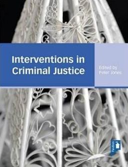 Interventions in Criminal Justice: A handbook for counsellors and therapists working in the criminal justice system