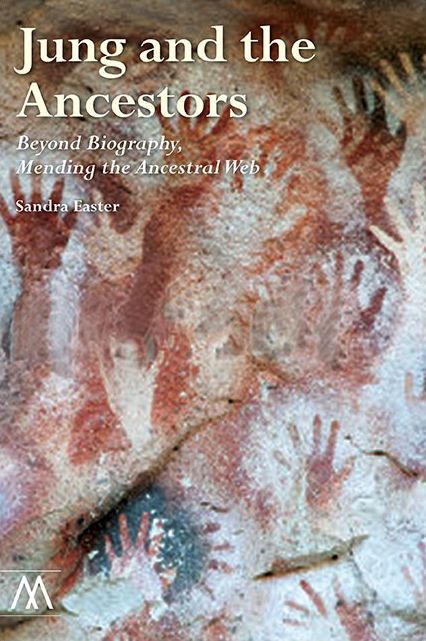 Jung and the Ancestors: Beyond Biography, Mending the Ancestral Web
