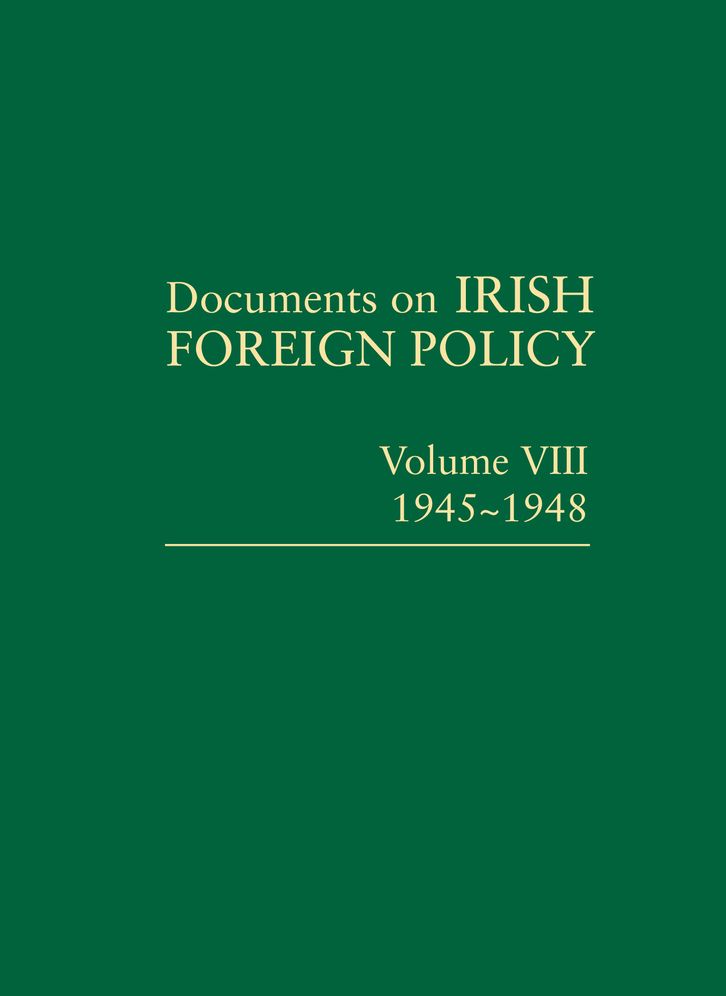 Documents on Irish Foreign Policy: 1945-1948