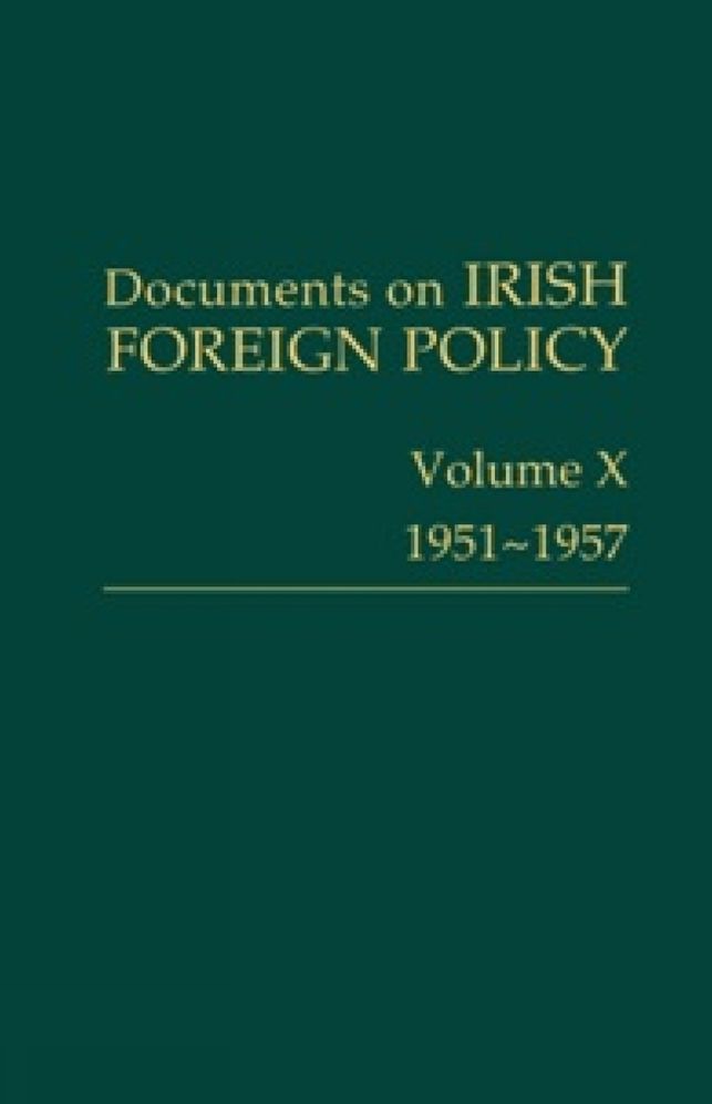 Documents on Irish Foreign Policy: Volume X, 1951-1957