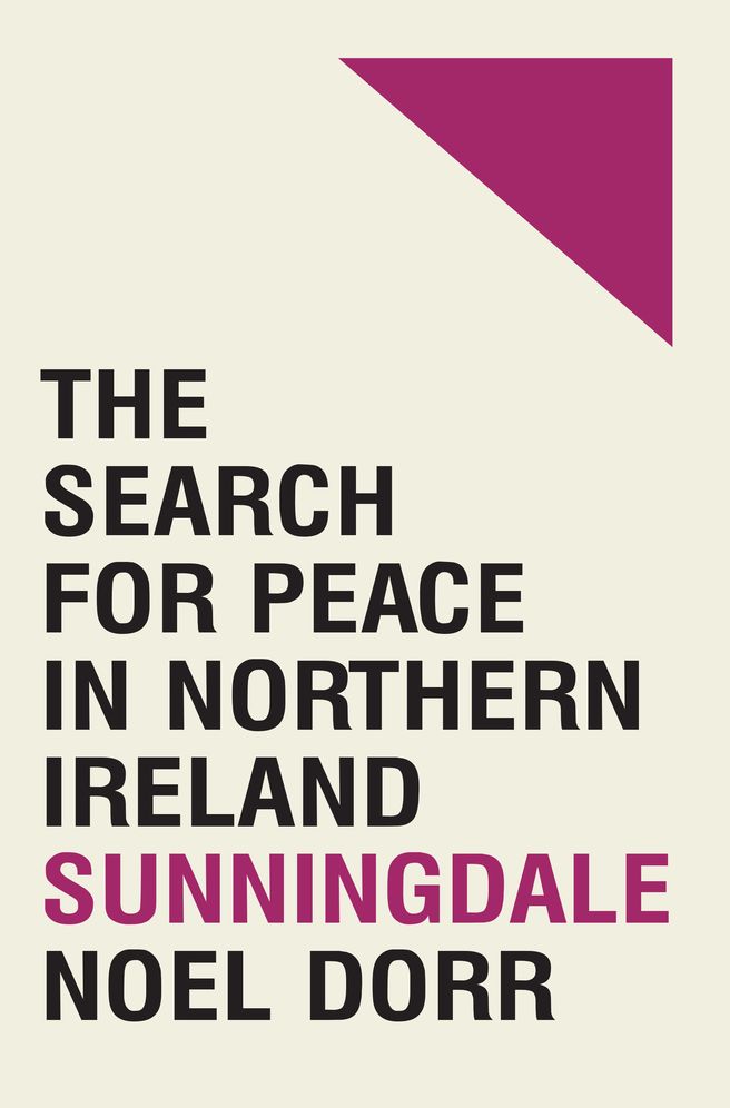 Sunningdale: The Search for Peace in Northern Ireland