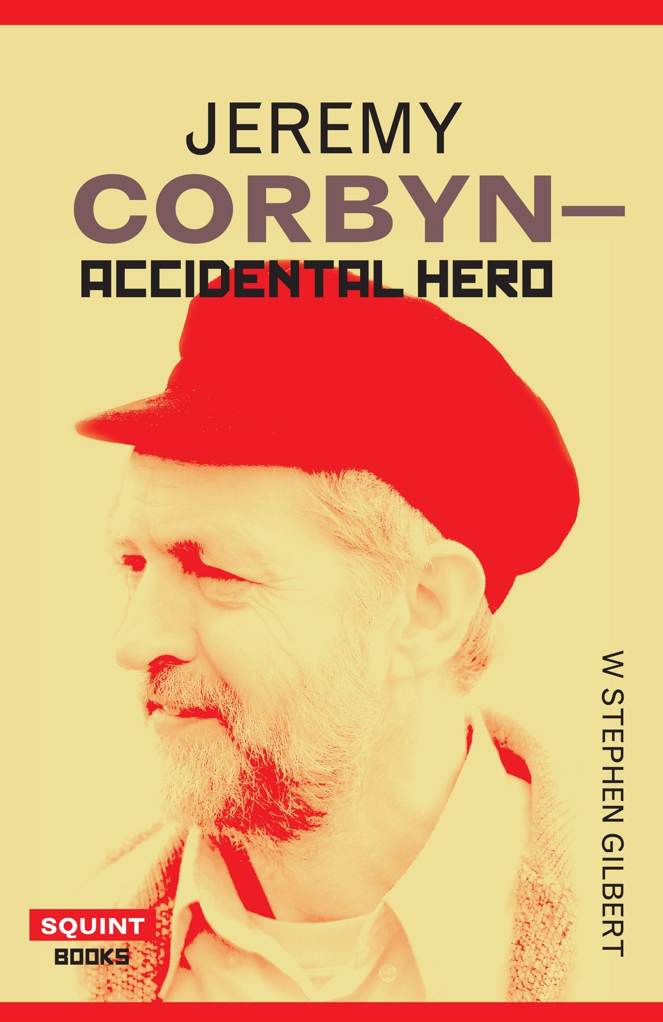 Jeremy Corbyn: Accidental Hero