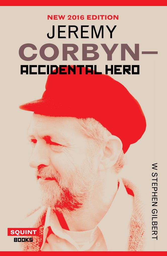 Jeremy Corbyn: Accidental Hero (2nd Edition)