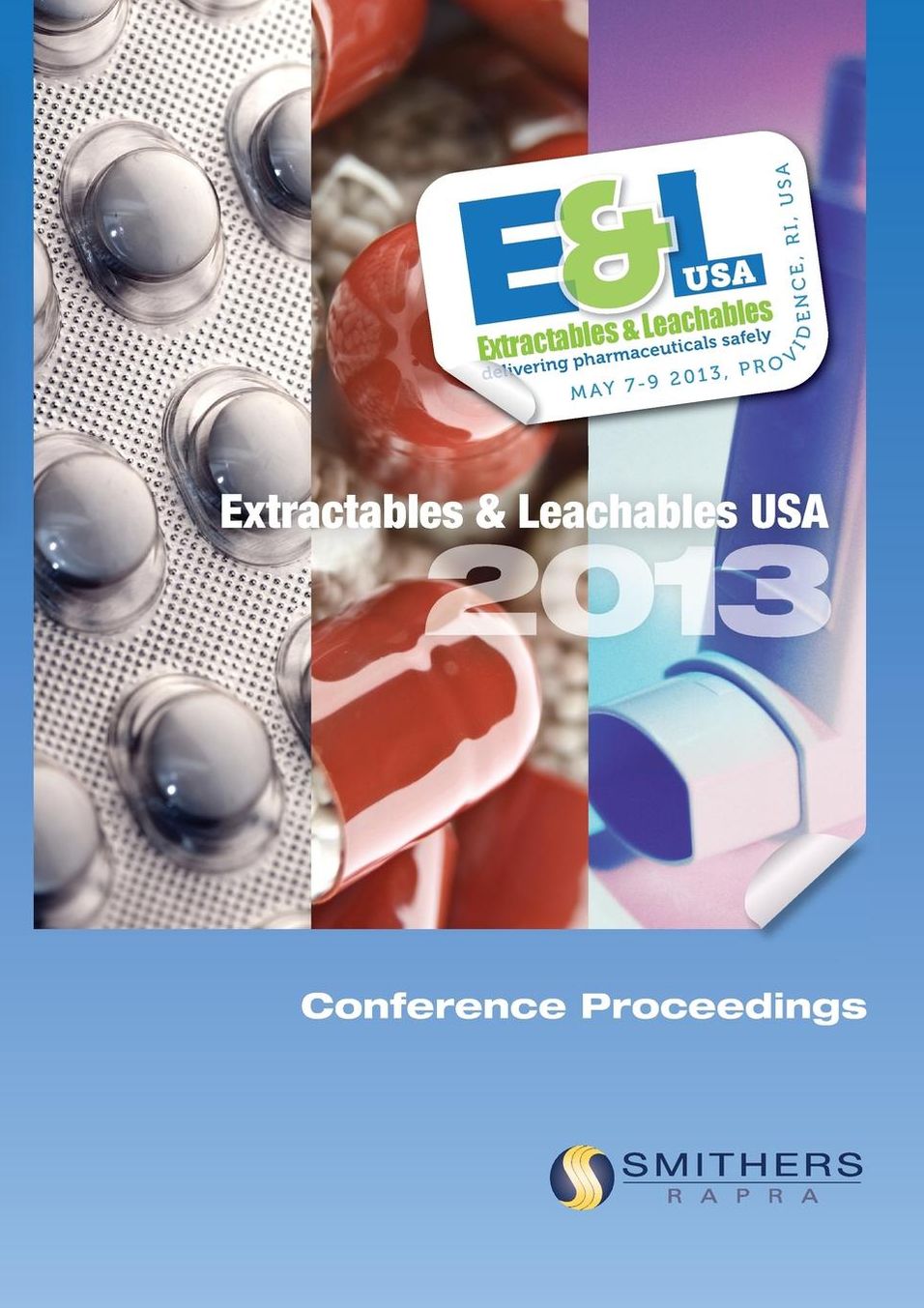 Extractables & Leachables 2013 Conference Proceedings