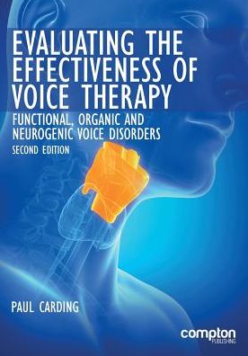 Evaluating the Effectiveness of Voice Therapy: Functional, Organic and Neurogenic Voice Disorders