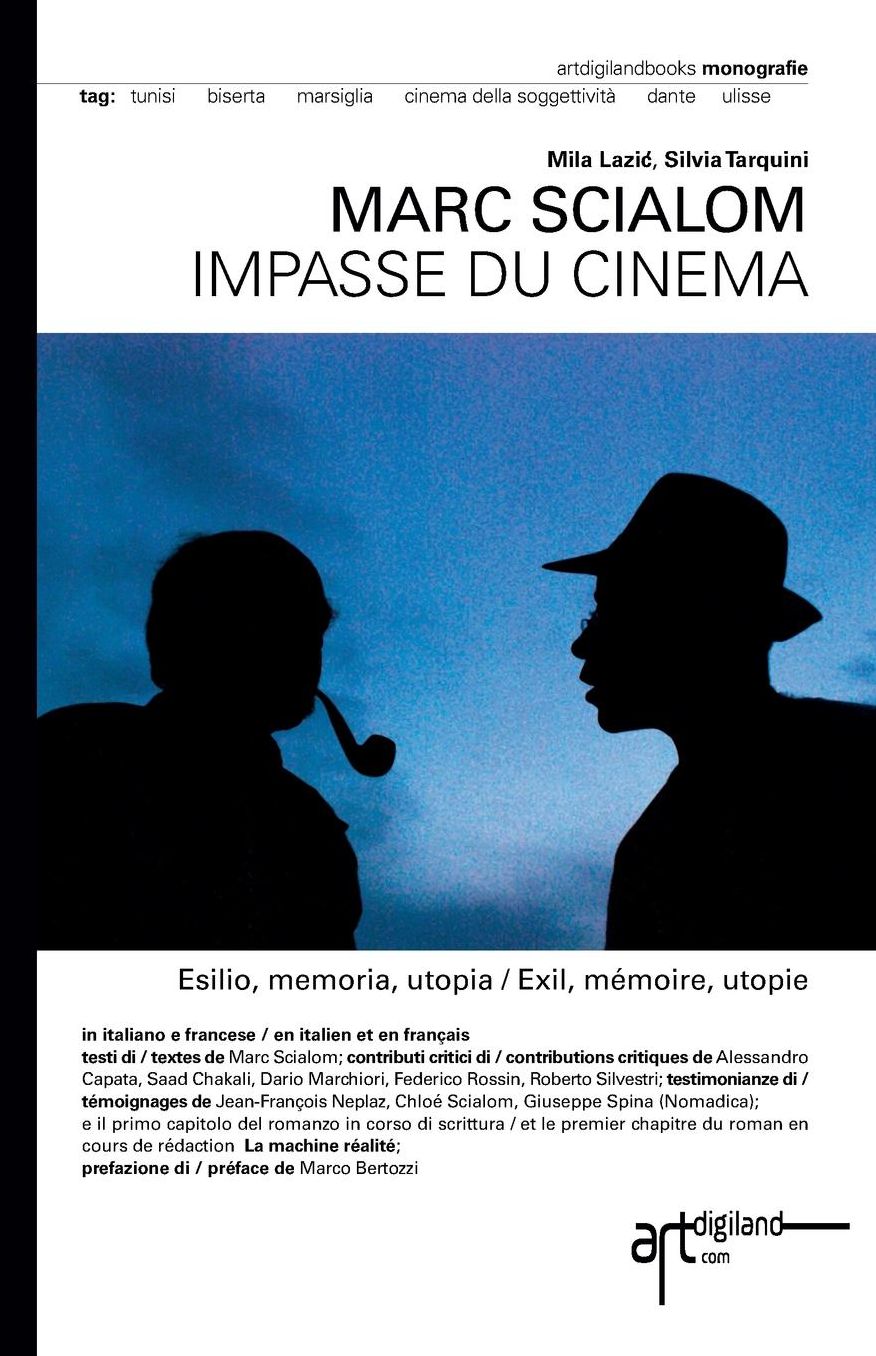 Marc Scialom. Impasse du cinema: Esilio, memoria, utopia / Exil, memoire, utopie