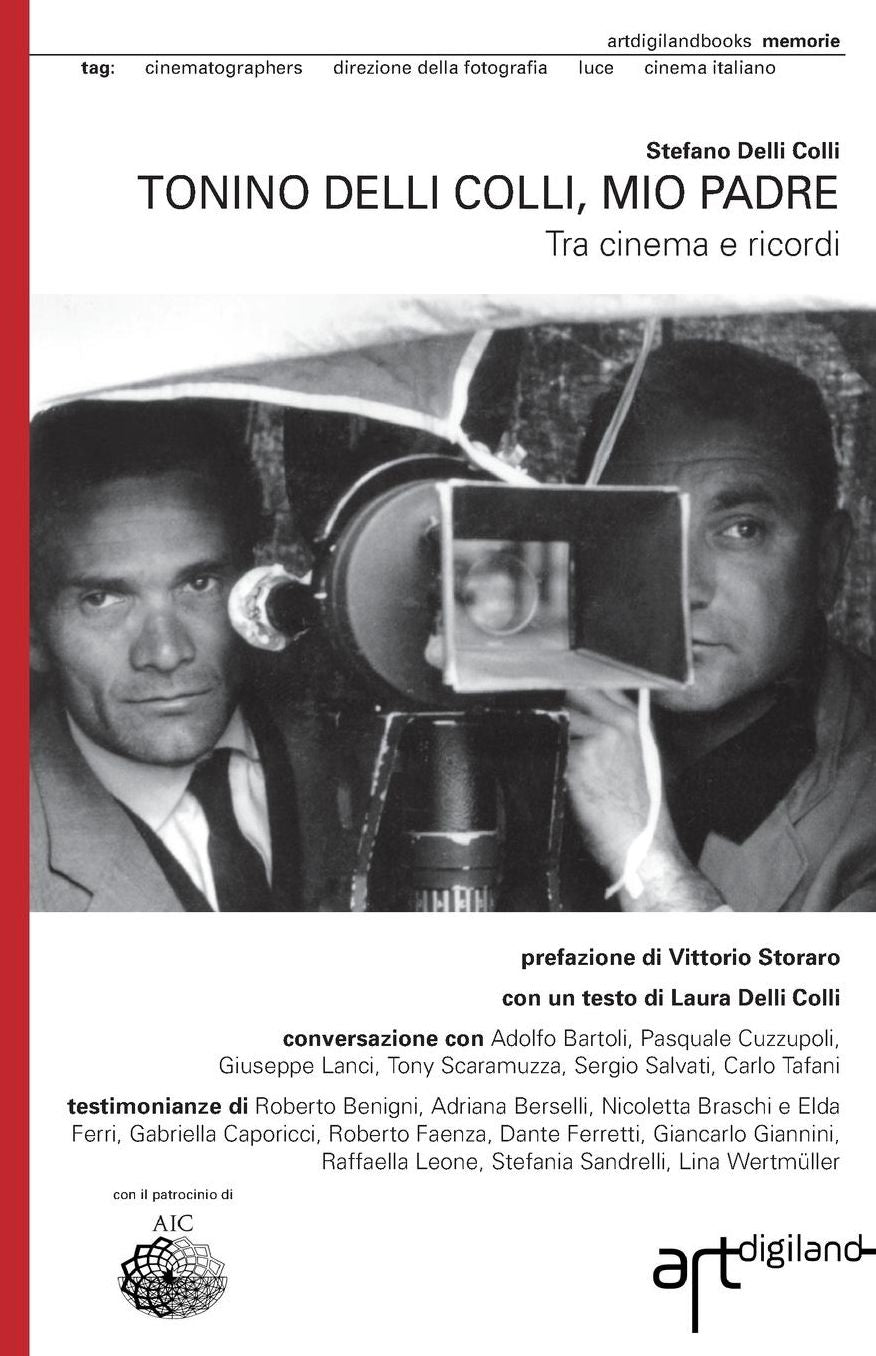 Tonino Delli Colli, mio padre: Tra cinema e ricordi