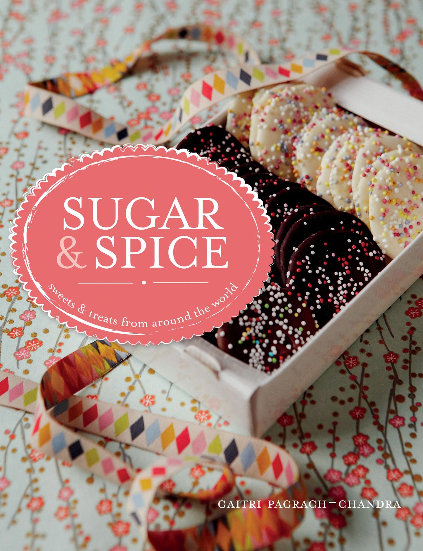 Sugar & Spice: sweets & treats from around the world