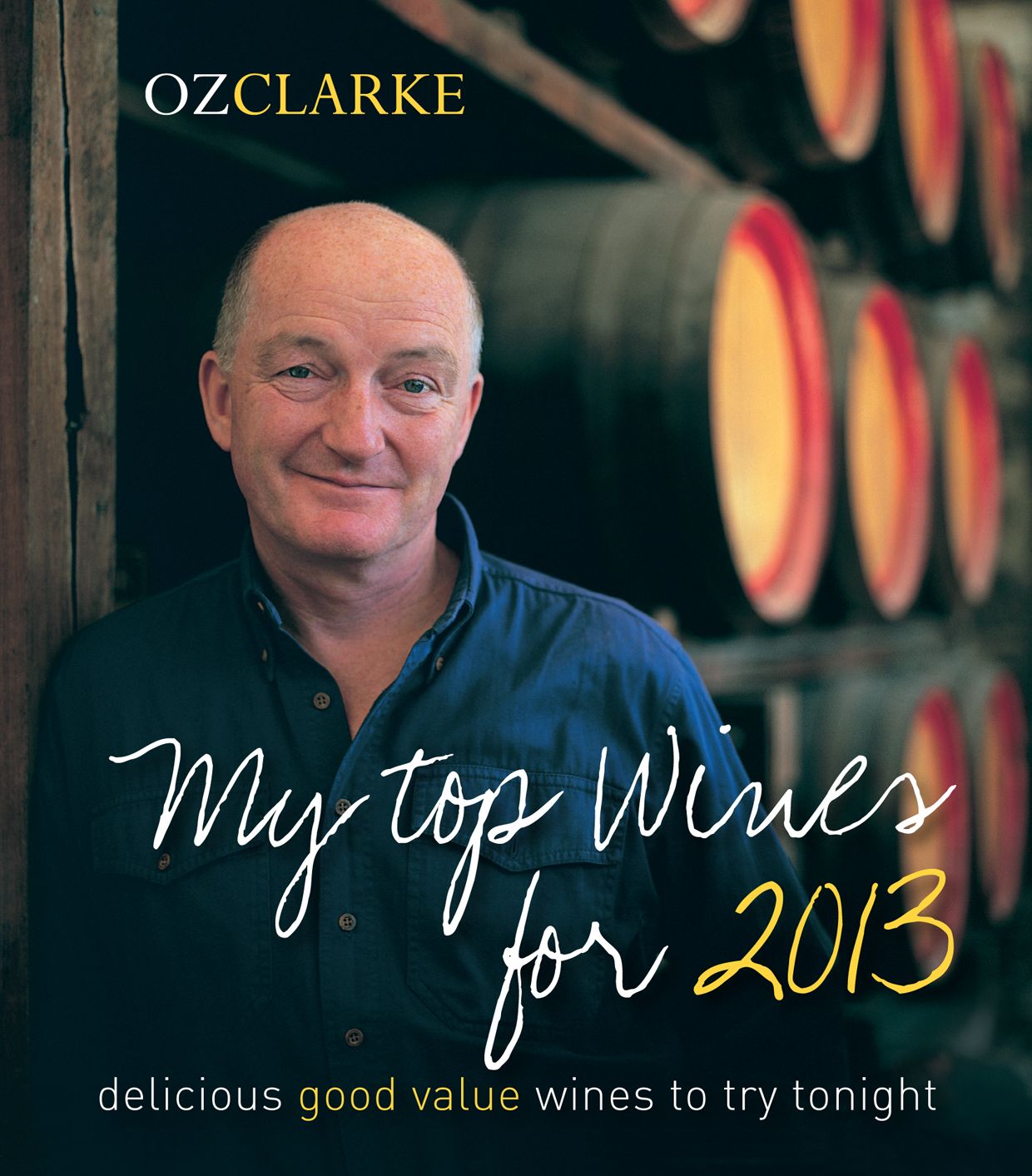 Oz Clarke My Top Wines for 2013: delicious, good value wines to try tonight