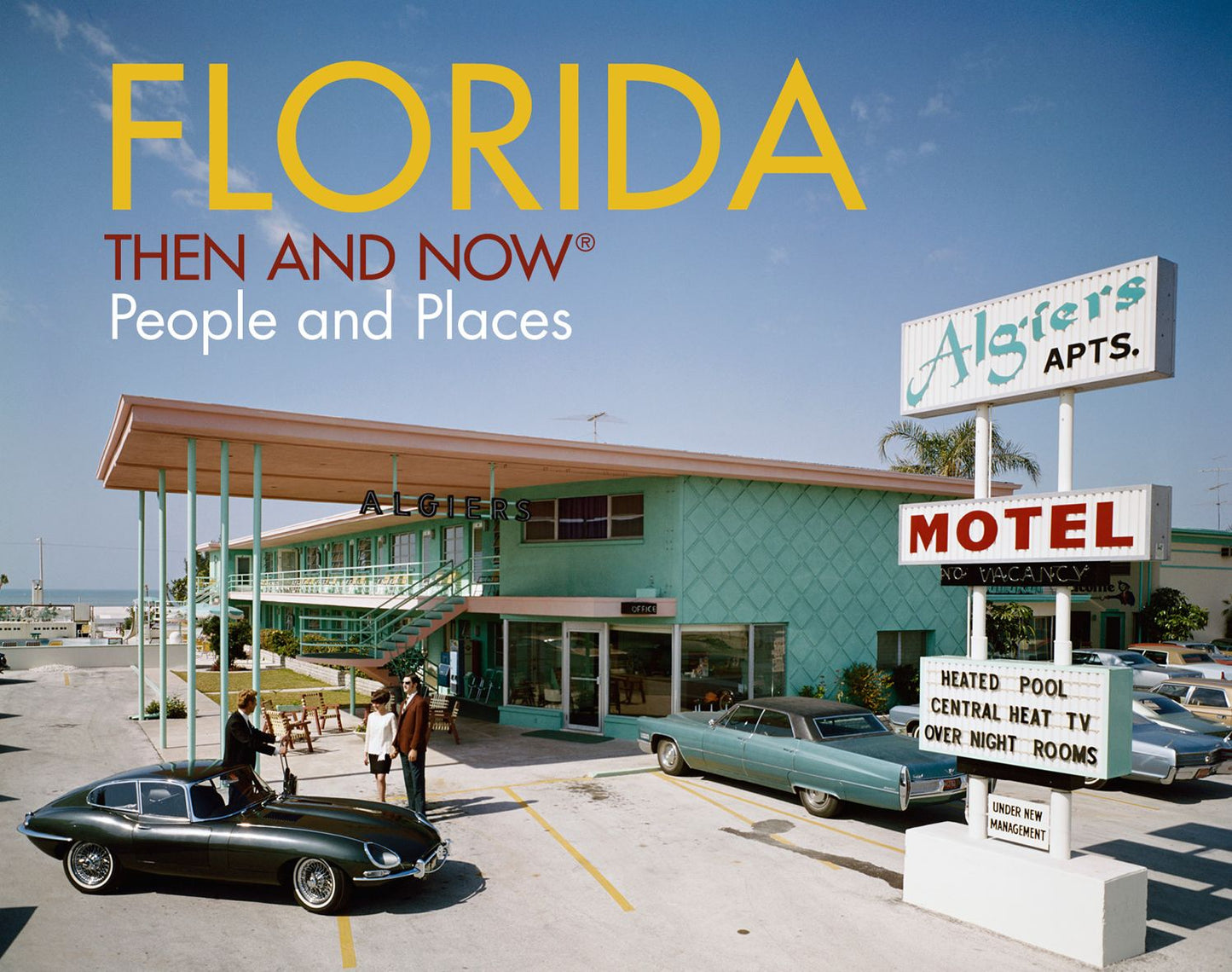 Florida: Then and Now