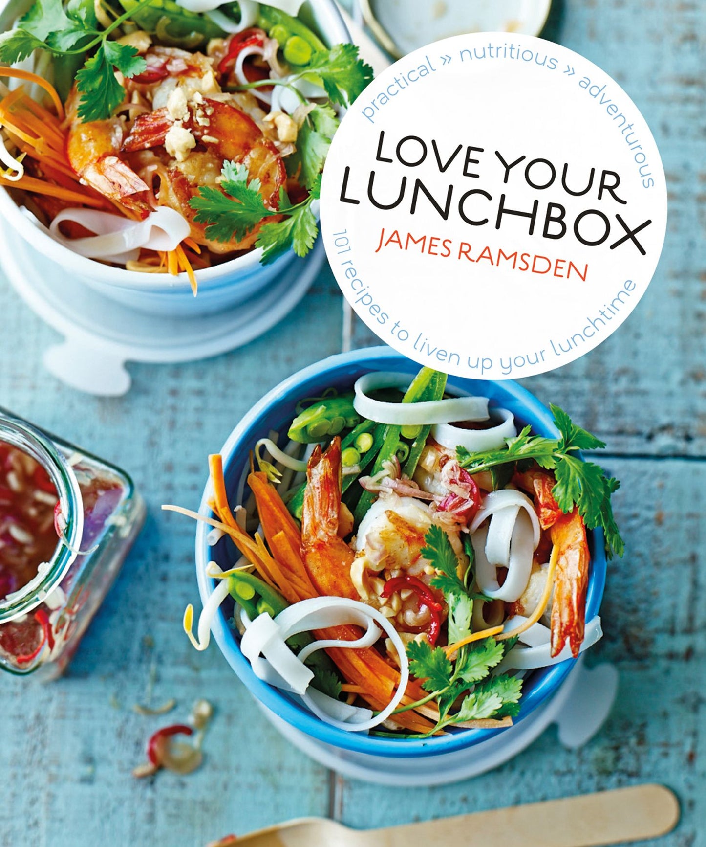 Love Your Lunchbox: 101 Recipes to Liven up Lunchtime