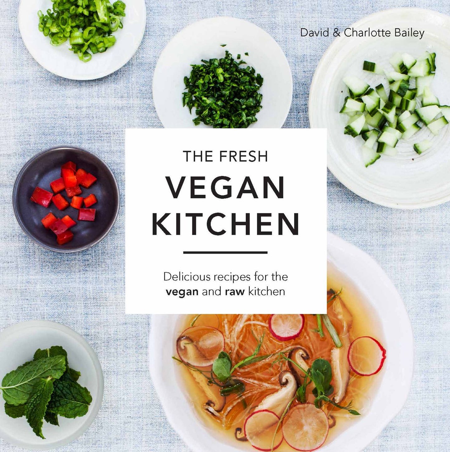 The Fresh Vegan Kitchen: Delicious Recipes for the Vegan and Raw Kitchen
