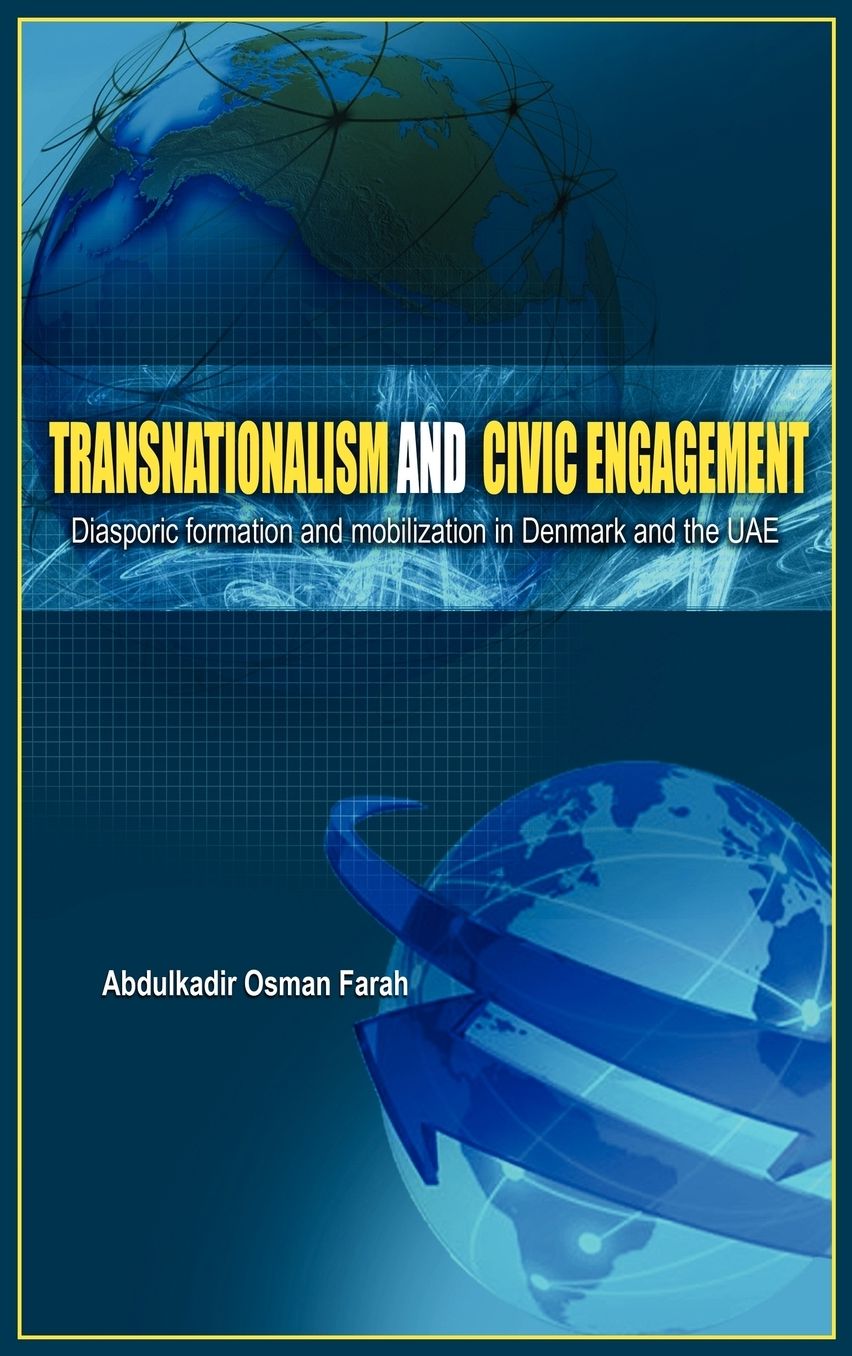 Transnationalism And Civic Engagement: Diasporic FormationAnd Mobilization In Denmark And The UAE