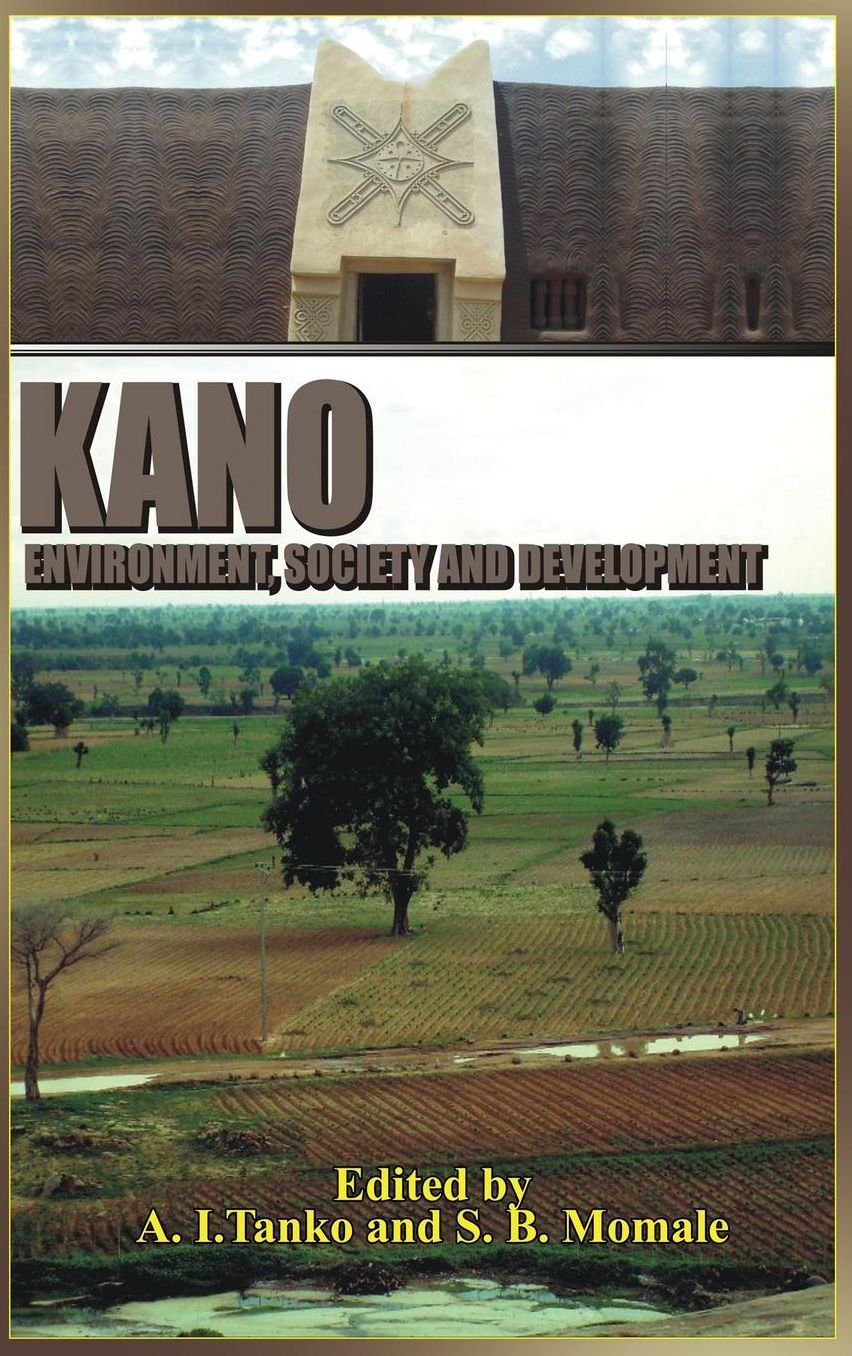 KANO: ENVIRONMENT, SOCIETY AND DEVELOPMENT (HB)
