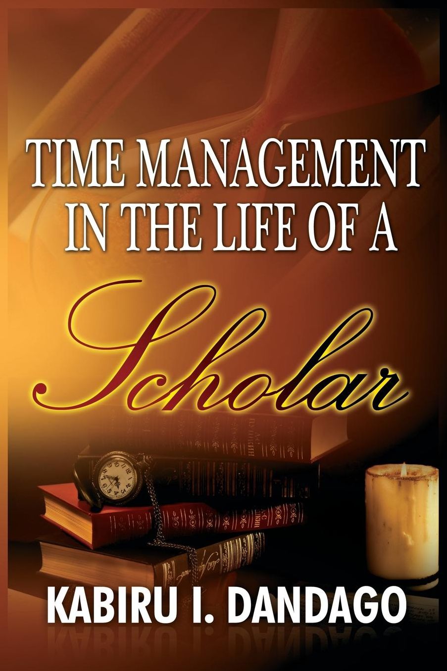 TIME MANAGEMENT IN THE LIFE OF A SCHOLAR