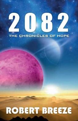 2082: The Chronicles of Hope