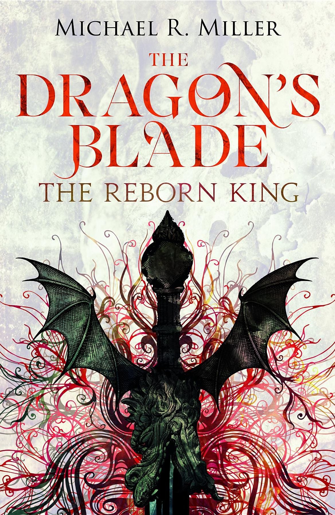 The Dragon's Blade: The Reborn King