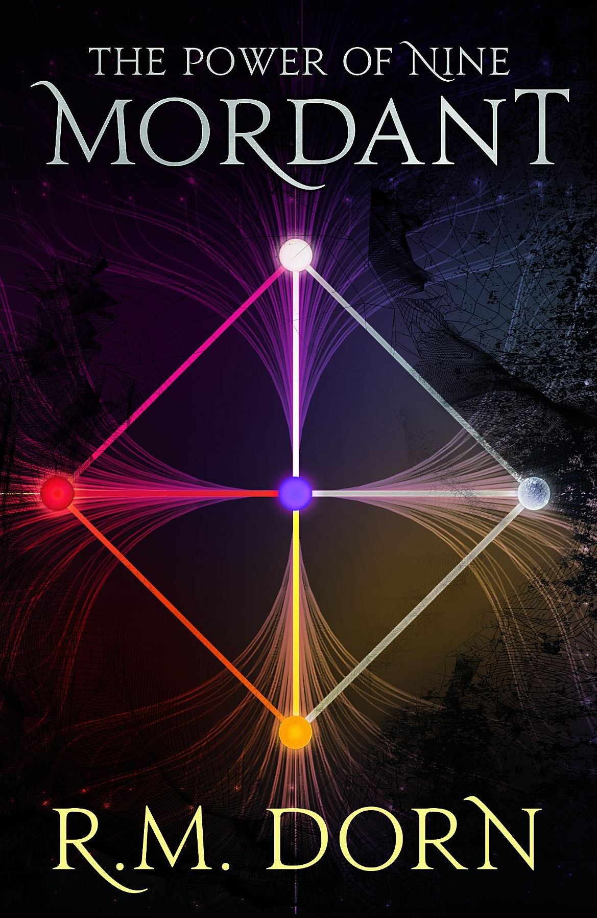Mordant: Book 1 in the Power of Nine Trilogy#1