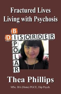 Fractured Lives: Living with Psychosis
