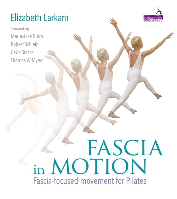 Fascia in Motion : Fascia-focused Movement for Pilates