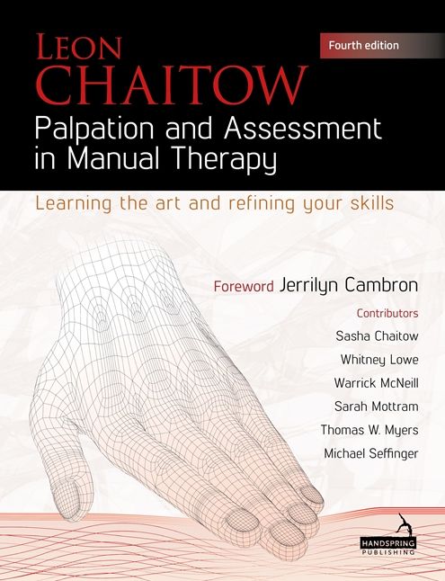 Palpation and Assessment in Manual Therapy : Learning the Art and Refining Your Skills